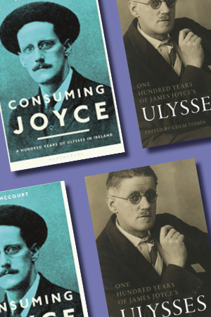Gary Pearce reviews 'Consuming Joyce: 100 Years of Ulysses in Ireland' by John McCourt and 'One Hundred Years of James Joyce’s Ulysses' edited by Colm Tóibín